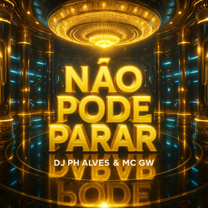 Não Pode Parar (Explicit)