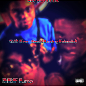 Gift From God (Losing Friends) (Explicit)