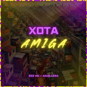 Xota Amiga (Explicit)