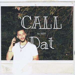 Call Dat (Nightclub Mix) [Explicit]