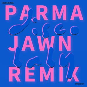 Disco Baby (PARMAJAWN Remix)