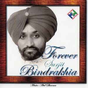 Forever Surjit Bindrakhia