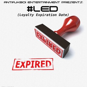 #LED (Loyalty Expiration Date) [Explicit]