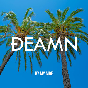 DEAMN - By My Side
