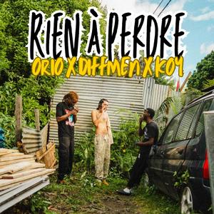 Rien à perdre (feat. Diff-Men & Koy)