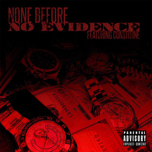 No Evidence (feat. Constine) [Single]