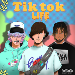 Tiktok Life (Explicit)