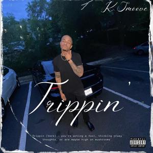 Trippin' (Explicit)