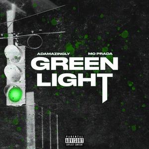 Green Light (feat. Mo Prada) [Explicit]