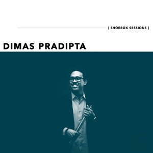 Dimas Pradipta Shoebox Sessions - EP