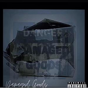 Damaged Goods (Explicit)