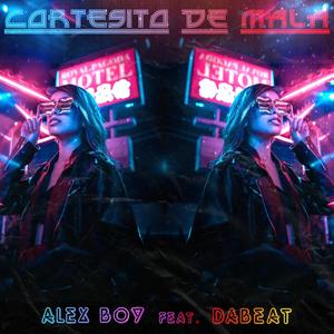 Cortesito de mala (feat. DaBeat) (Explicit)