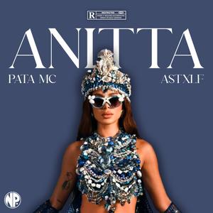 TIPO ANITTA (feat. Astxlf) [Explicit]