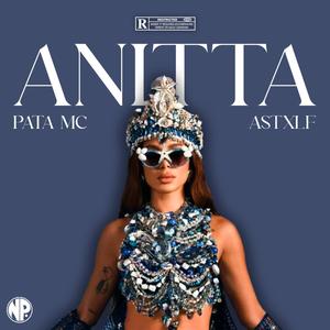 TIPO ANITTA (feat. Astxlf) (Explicit)
