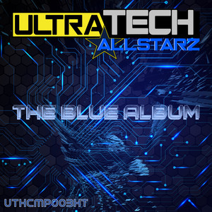 Ultratech Allstarz The Blue Album (Explicit)