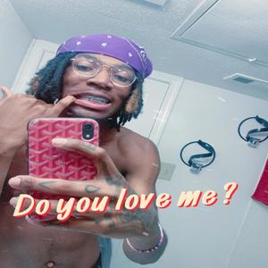 Do you love me ? (Explicit)