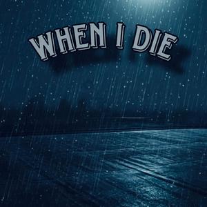 When I Die (Explicit)