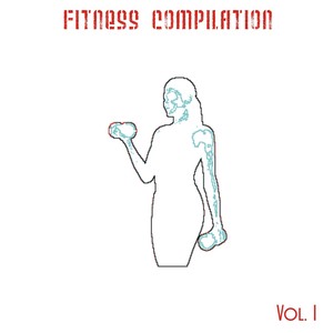 Fitness Compilation, Vol. 1 (50 Songs for Aerobic Dance, Exercise, Fitness, Workout, Running, Walking, Weight Lifting and Gym)