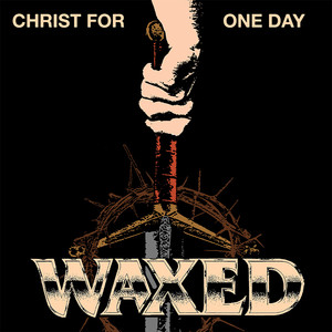 Christ for One Day (Explicit)