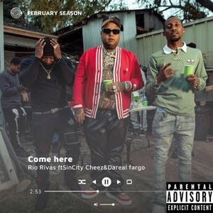 Come Here (feat. Sincity Cheez & DaReal Fargo) [Explicit]