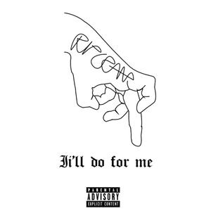 i'll do for me (Explicit)