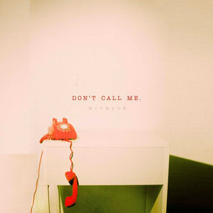 Don't Call Me (Explicit)