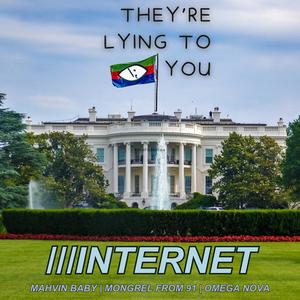 They're Lying to You (feat. Mongrel from 91' & Omega Nova) (Explicit)