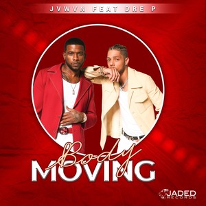 Body Moving (feat. Dre P.)