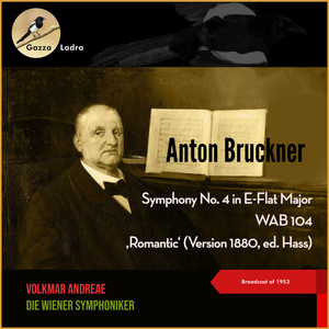 Bruckner: Symphony No. 4 in E-Flat Major, WAB 104 ‚Romantic' (Version 1880, ed. Hass) - IV. Finale - Bewegt, doch nicht zu schnell