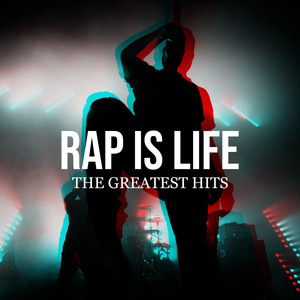 Rap Is Life: The Greatest Hits