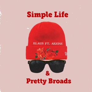 Simple Life & Pretty Broads (feat. Akeine) (Explicit)