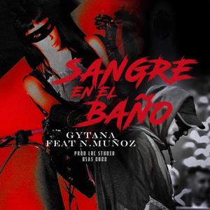 Sangre en el Baño (feat. N Muñoz) (Explicit)