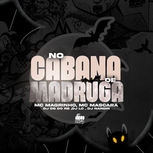 No cabana de madruga (Explicit)