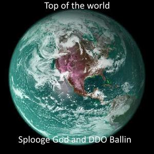 Top of the world (feat. DDO Ballin) (Explicit)