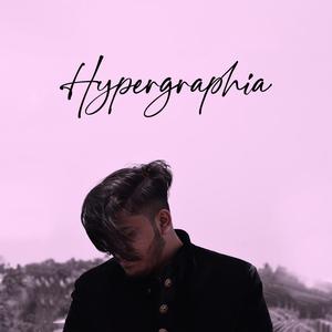 Hypergraphia (Explicit)