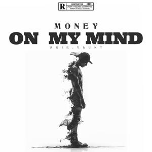 MONEY IN MY MIND (Explicit)