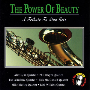 The Power Of Beauty - A Tribute To Stan Getz