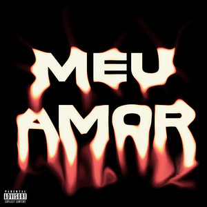 Meu Amor (Explicit)