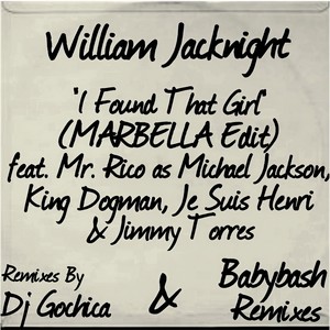 I Found That Girl (Baby Bash Remix 2 Acapella|feat. Mr Rico as Michael JACKSON, King Dogman, Je Suis Henri & Jimmy Torres)