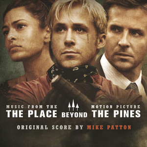 Place Beyond the Pines (Music from the Motion Picture)