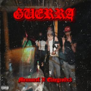 GUERRA (feat. Mennorsf & Elnegro9x3) [Explicit]