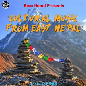 Cultural Music From East Nepal (feat. DJ SBS)