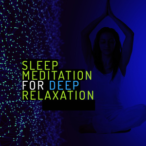 Sleep Meditation for Deep Relaxation