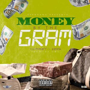 Cas Madeoff - Money by the Gram(feat. Goldie) (Explicit)