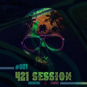 Credo MC: 421 Session, #001 (Explicit)