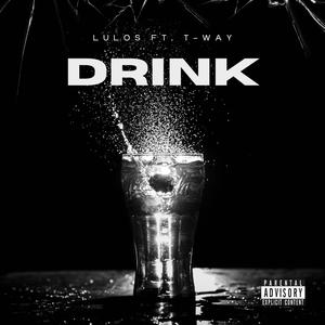 Drink (feat. T-Way)