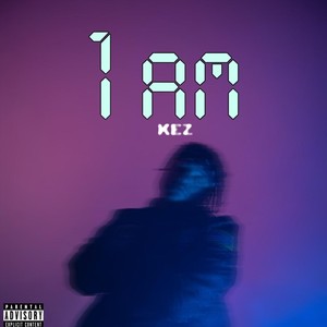 KeZ - 1AM (Explicit)