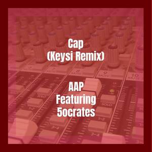 Cap (Keysi Remix) [Explicit]