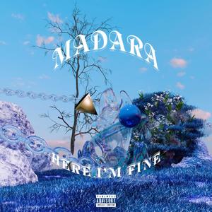 Madara Here I'm Fine (Explicit)