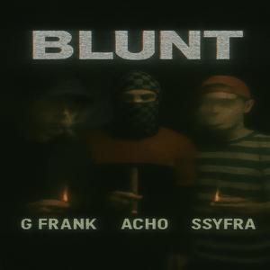 Blunt! (feat. ACHO) (Explicit)